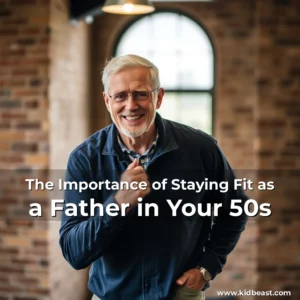Read more about the article The Importance of Staying Fit as a Father in Your 50s