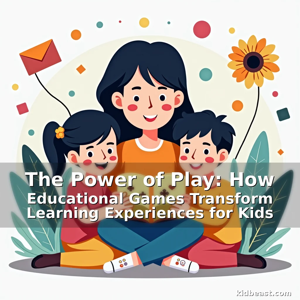 Read more about the article The Power of Play: How Educational Games Transform Learning Experiences for Kids