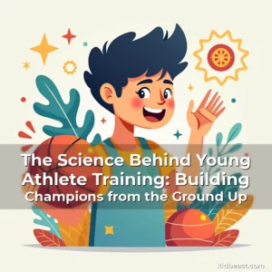 Read more about the article The Science Behind Young Athlete Training: Building Champions from the Ground Up